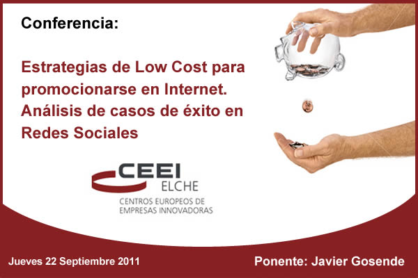 Banner_charla-ceei_elche_javier_gosende Charla CEEI Elche Javier Gosende Estrategias LowCost para promocionarse en Internet