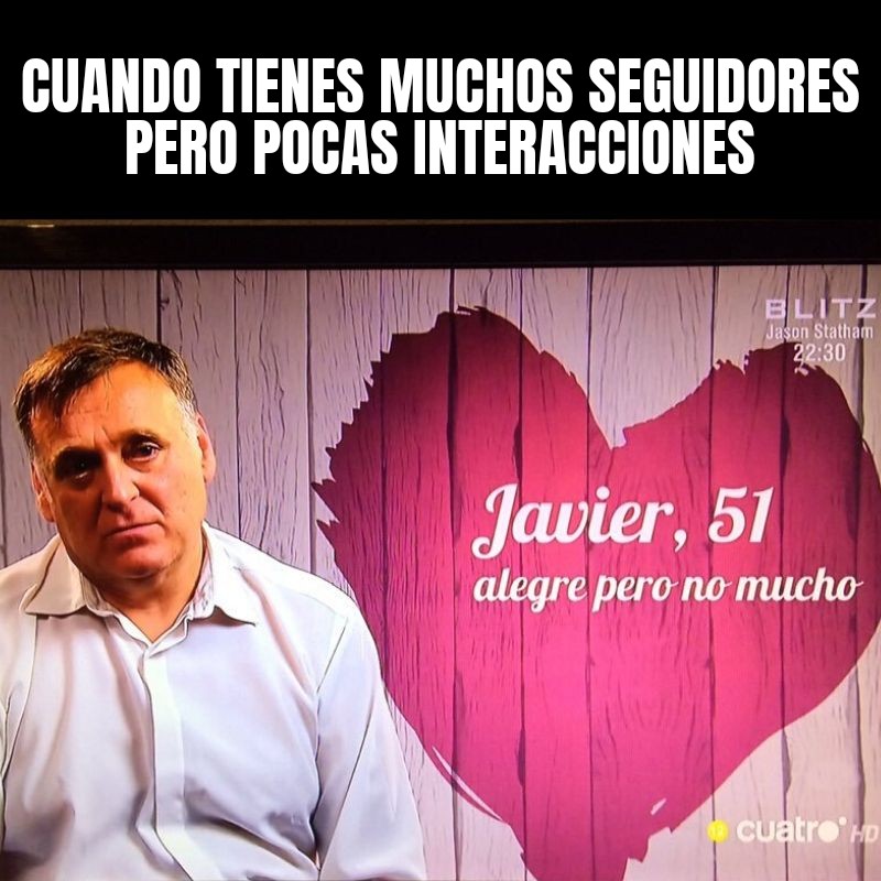 Meme muchos seguidores pocas interacciones