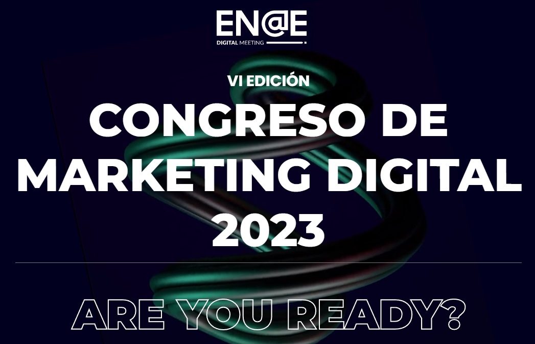 Congreso Marketing Digital de ENAE en Murcia 2023
